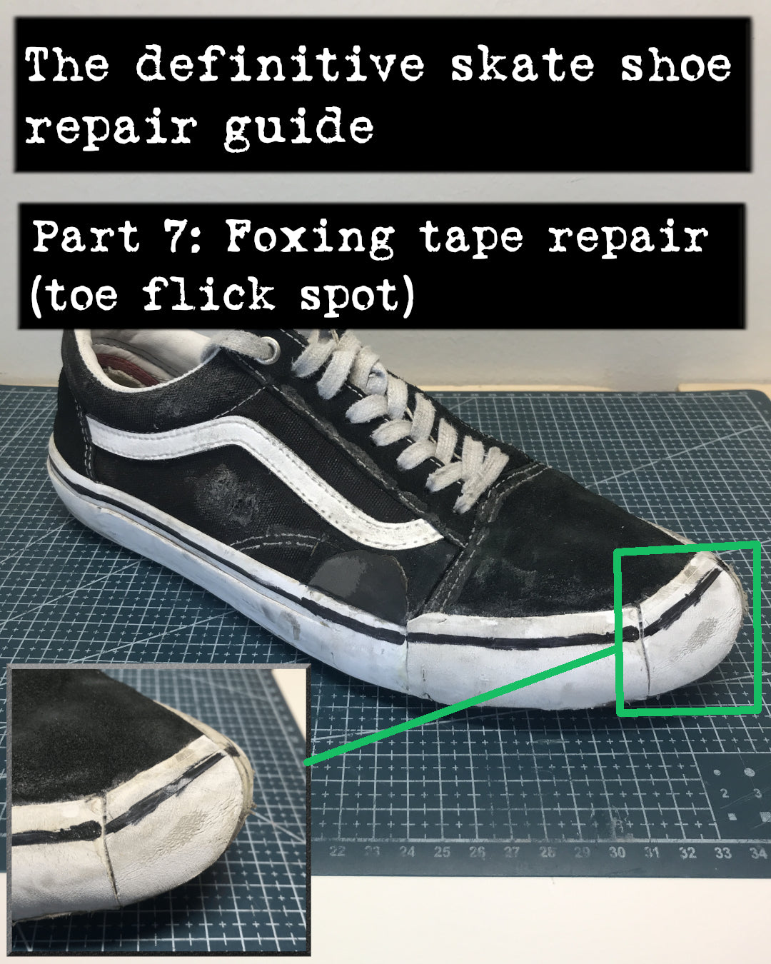 The definitive guide to skate shoe repair Part 7: Foxing tape repair (toe flick spot)