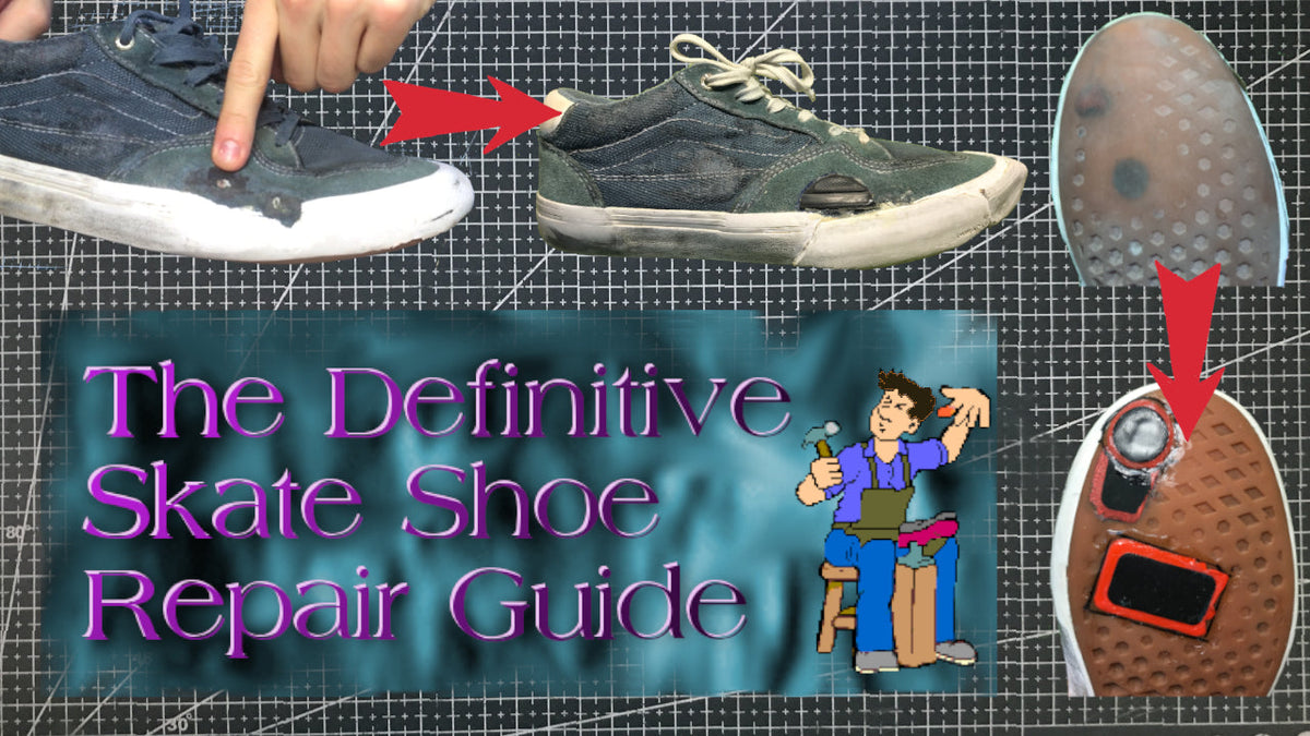The definitive guide to skate shoe repair (FULL VIDEO GUIDE)